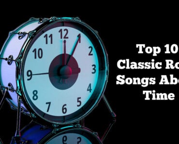 Top 10 Classic Rock Songs About Time Top 10 Classic Rock Songs About Time