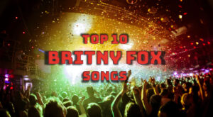 Britny Fox Songs