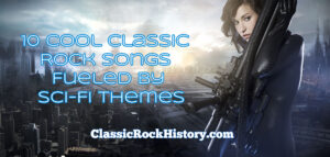 10 Cool Classic Rock Songs Fueled By Sci-Fi Themes