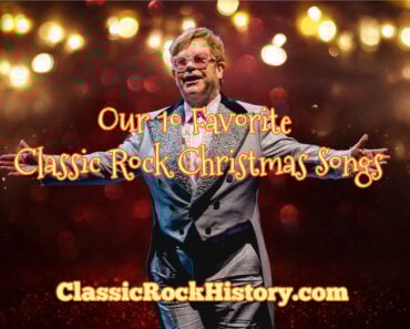 Our 10 Favorite Classic Rock Christmas Songs Our 10 Favorite Classic Rock Christmas Songs
