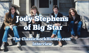 Jody Stephens of Big Star Interview