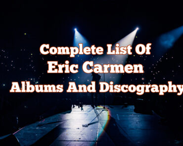 Complete List Of Eric Carmen Albums And Discography Complete List Of Eric Carmen Albums And Discography