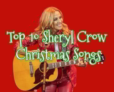 Top 10 Sheryl Crow Christmas Songs Top 10 Sheryl Crow Christmas Songs
