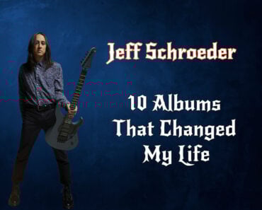 Jeff Schroeder of The Smashing Pumpkins: 10 Albums That Changed My Life Jeff Schroeder of The Smashing Pumpkins: 10 Albums That Changed My Life