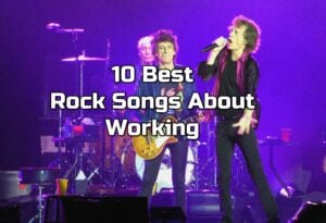 Rock Songs About Working