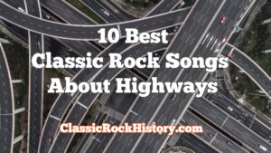 Classic Rock Songs About Highways