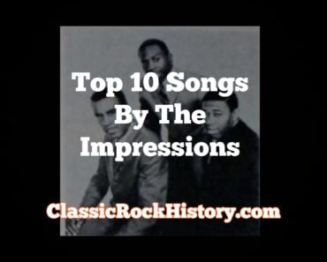 Top 10 Songs By The Impressions Top 10 Songs By The Impressions