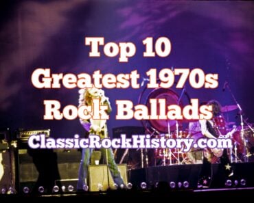 Top 10 Greatest 1970s Rock Ballads Top 10 Greatest 1970s Rock Ballads