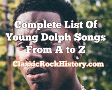 Complete List Of Young Dolph Songs From A to Z Complete List Of Young Dolph Songs From A to Z
