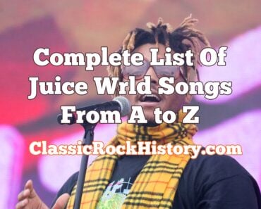 Complete List Of Juice Wrld Songs From A to Z Complete List Of Juice Wrld Songs From A to Z