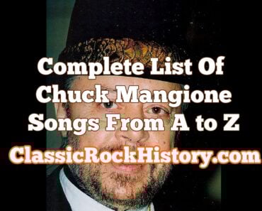 Complete List Of Chuck Mangione Songs From A to Z Complete List Of Chuck Mangione Songs From A to Z