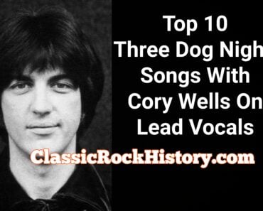 Top 10 Three Dog Night Songs With Cory Wells On Lead Vocals Top 10 Three Dog Night Songs With Cory Wells On Lead Vocals