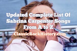 Updated Complete List Of Sabrina Carpenter Songs From A to Z