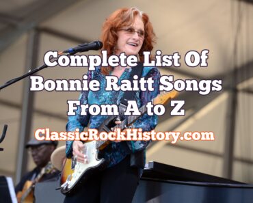 Complete List Of Bonnie Raitt Songs From A to Z Complete List Of Bonnie Raitt Songs From A to Z
