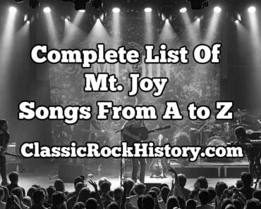 Complete List Of Mt. Joy Songs From A to Z Complete List Of Mt. Joy Songs From A to Z