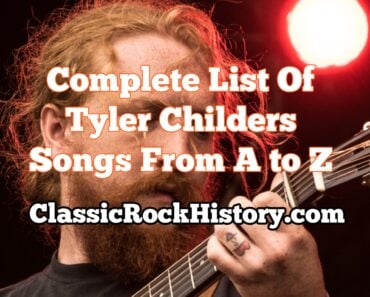 Complete List Of Tyler Childers Songs From A to Z Complete List Of Tyler Childers Songs From A to Z