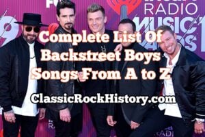 Complete List Of Backstreet Boys Songs From A to Z