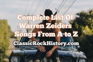 Complete List Of Warren Zeiders Songs From A to Z