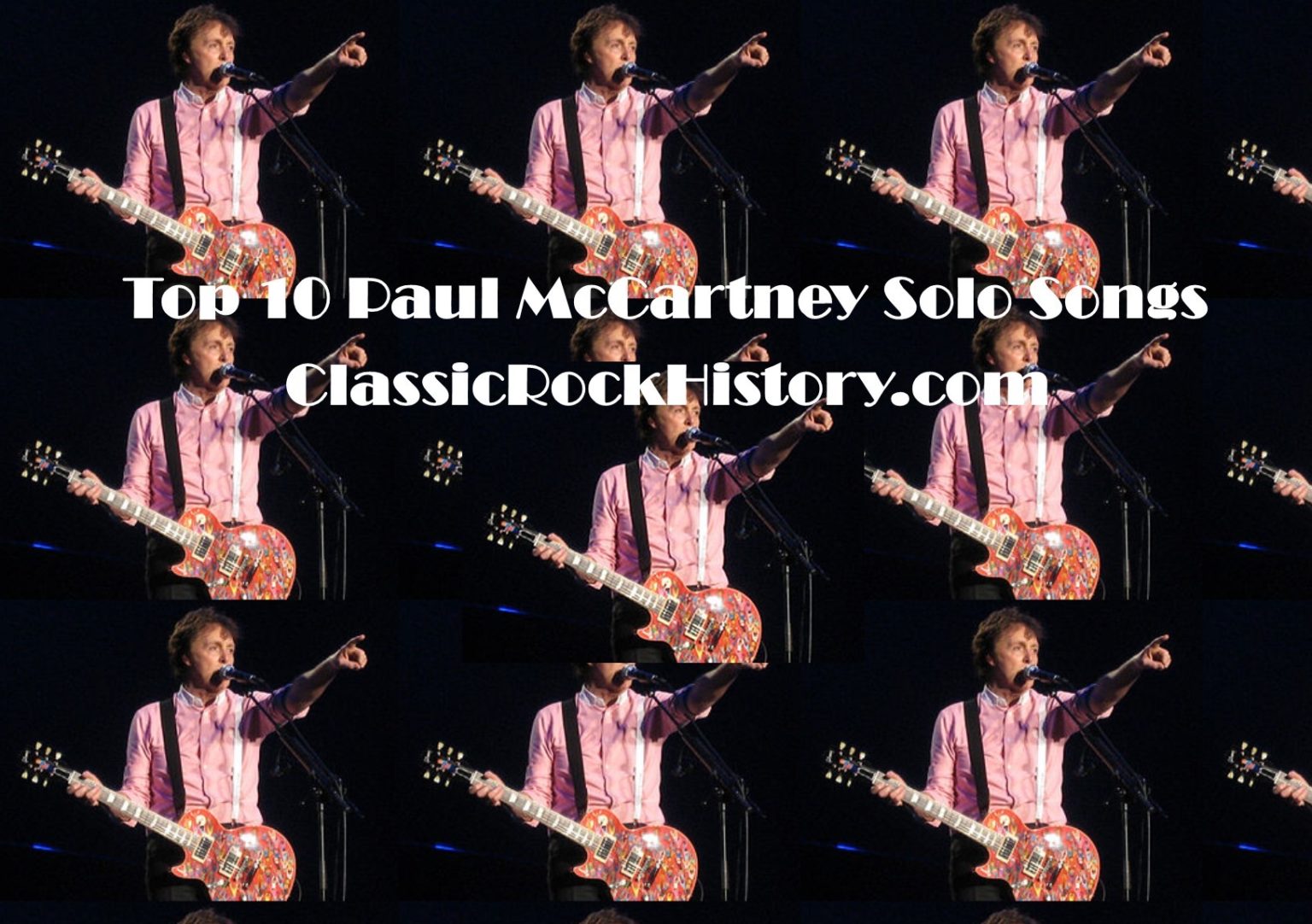Vorlage: Top 10 Paul McCartney Solo Songs - ClassicRockHistory.com Top 10 Paul McCartney Solo Songs - ClassicRockHistory.com
