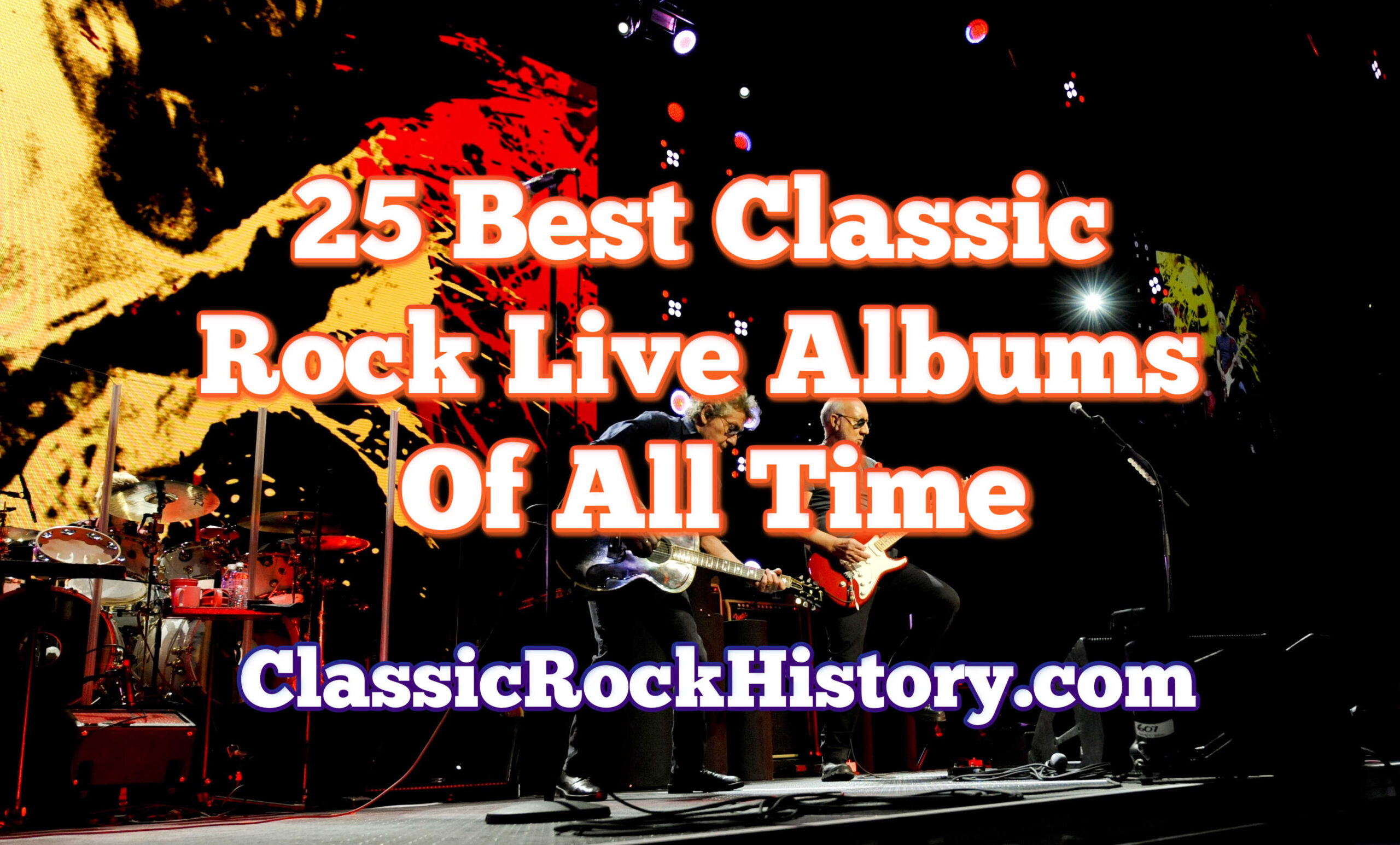 25 Best Classic Rock Live Albums Of All Time ClassicRockHistory