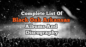Complete List Of Black Oak Arkansas Albums And Discography