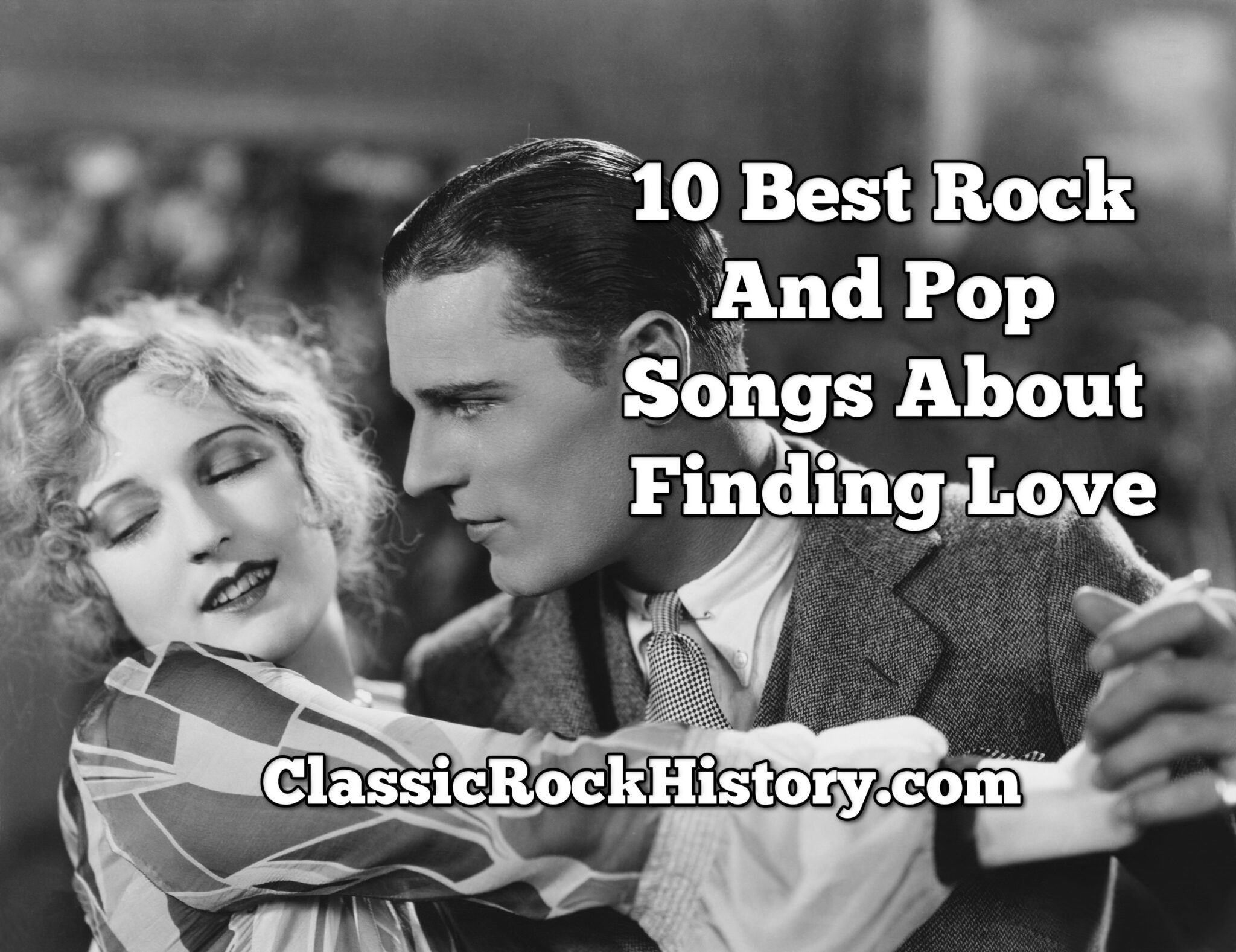 10 Best Rock And Pop Songs About Finding Love - ClassicRockHistory.com