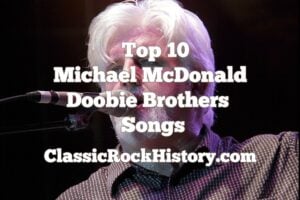 Top 10 Michael McDonald Doobie Brothers Songs
