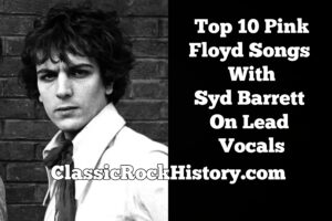 Top 10 Pink Floyd Songs With Syd Barrett On Lead Vocals