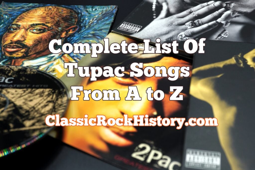 Complete List Of Tupac Songs From A to Z