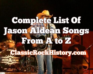 Complete List Of Jason Aldean Songs From A to Z Complete List Of Jason Aldean Songs From A to Z