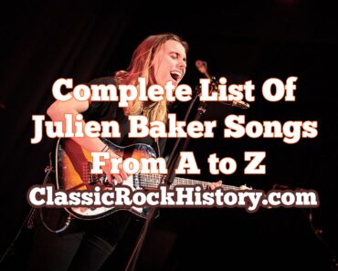 Complete List Of Julien Baker Songs From A to Z Complete List Of Julien Baker Songs From A to Z