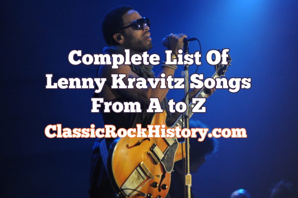 Complete List Of Lenny Kravitz Songs From A to Z