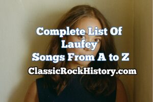 Complete List Of Laufey Songs From A to Z