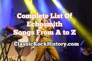 Complete List Of Echosmith Songs From A to Z