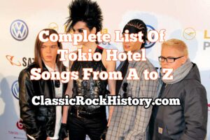Complete List Of Tokio Hotel Songs From A to Z