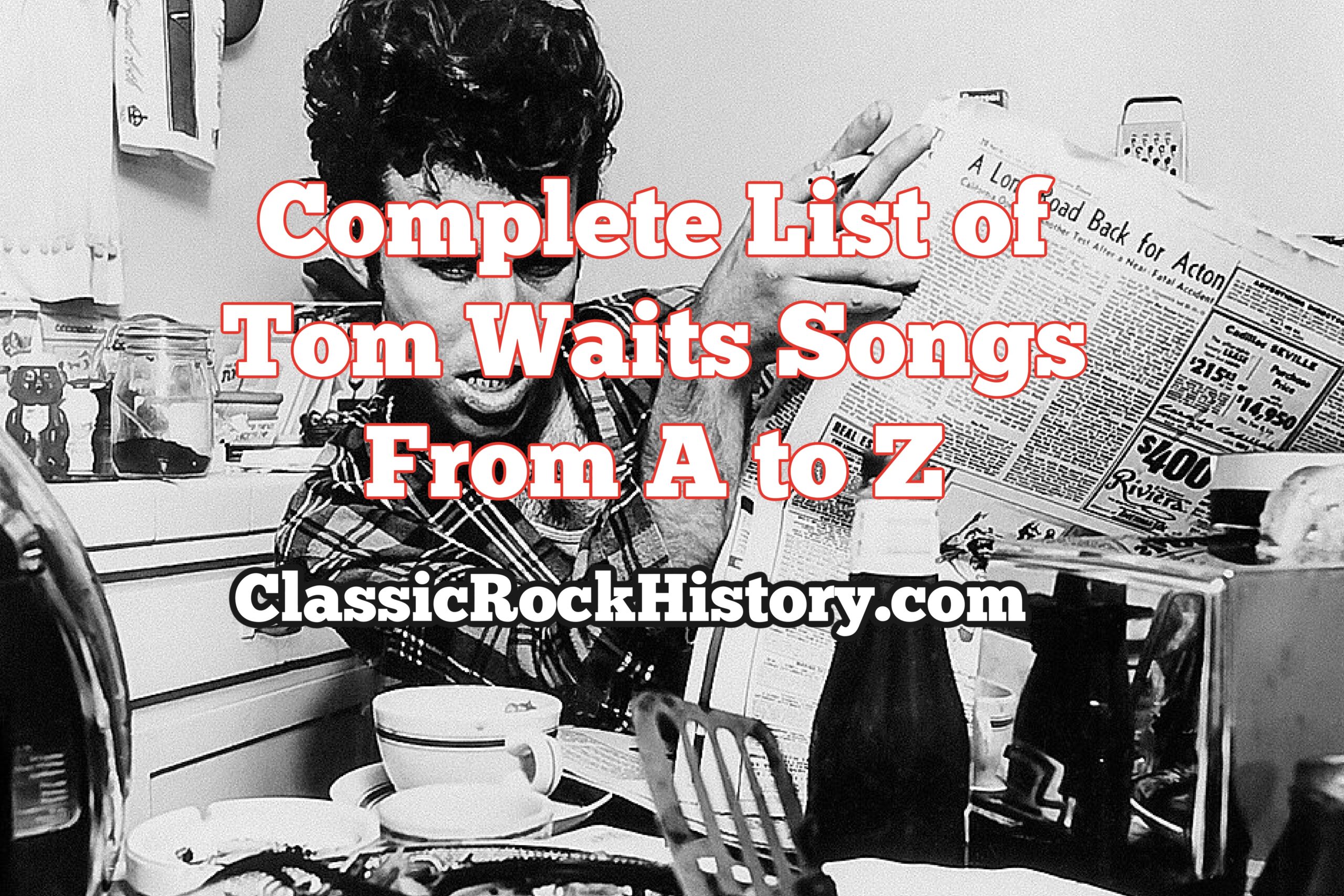 Complete List Of Tom Waits Songs From A to Z - ClassicRockHistory.com