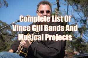 Vince Gill Bands And Musical Projects