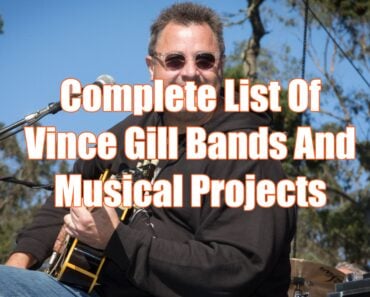 Complete List Of Vince Gill Bands And Musical Projects Complete List Of Vince Gill Bands And Musical Projects